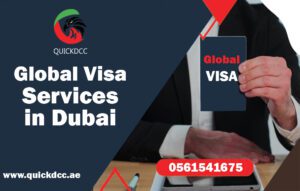 Global Visa Services in Dubai | QUICKDCC Documents Clearing Services