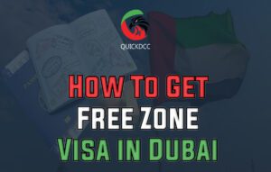 Free Zone Visa Dubai | QUICKDCC