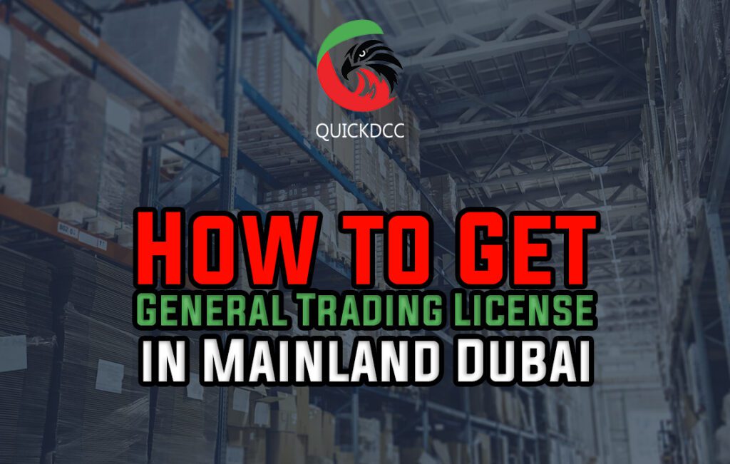 How to Get a General Trading License in Mainland Dubai