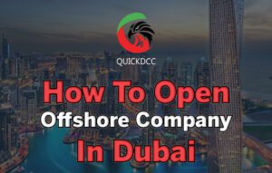 How To Open Offshore Company In Dubai | QUICKDCC Documents Clearing Services