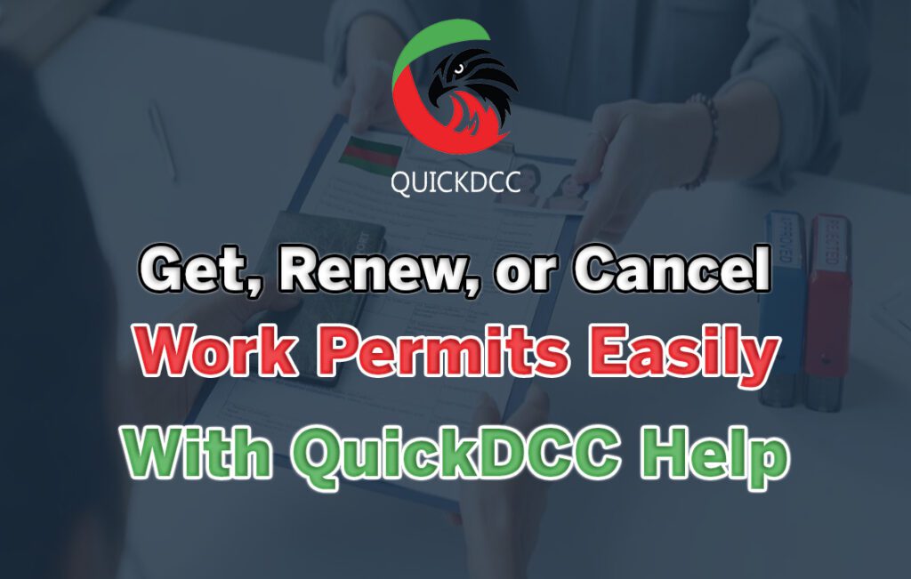 Get, Renew, or Cancel Work Permits Easily with QuickDCC Help